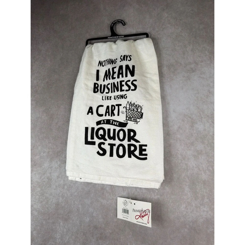NWT Primitives by Kathy Dish Towel Unisex OS‎ Cream I Mean Business Liquor Store